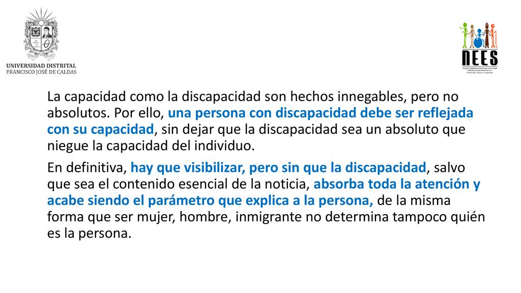La capacidad como la discapacidad son hechos innegables, pero no absolutos.