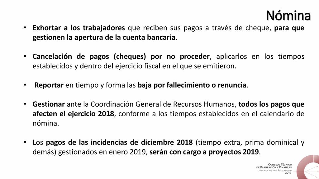Nómina Exhortar a los trabajadores que reciben sus pagos a través de cheque, para que gestionen la apertura de la cuenta bancaria.