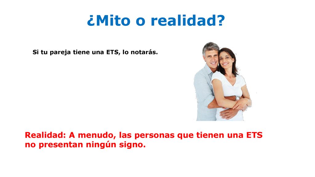 ¿Mito o realidad. Si tu pareja tiene una ETS, lo notarás.