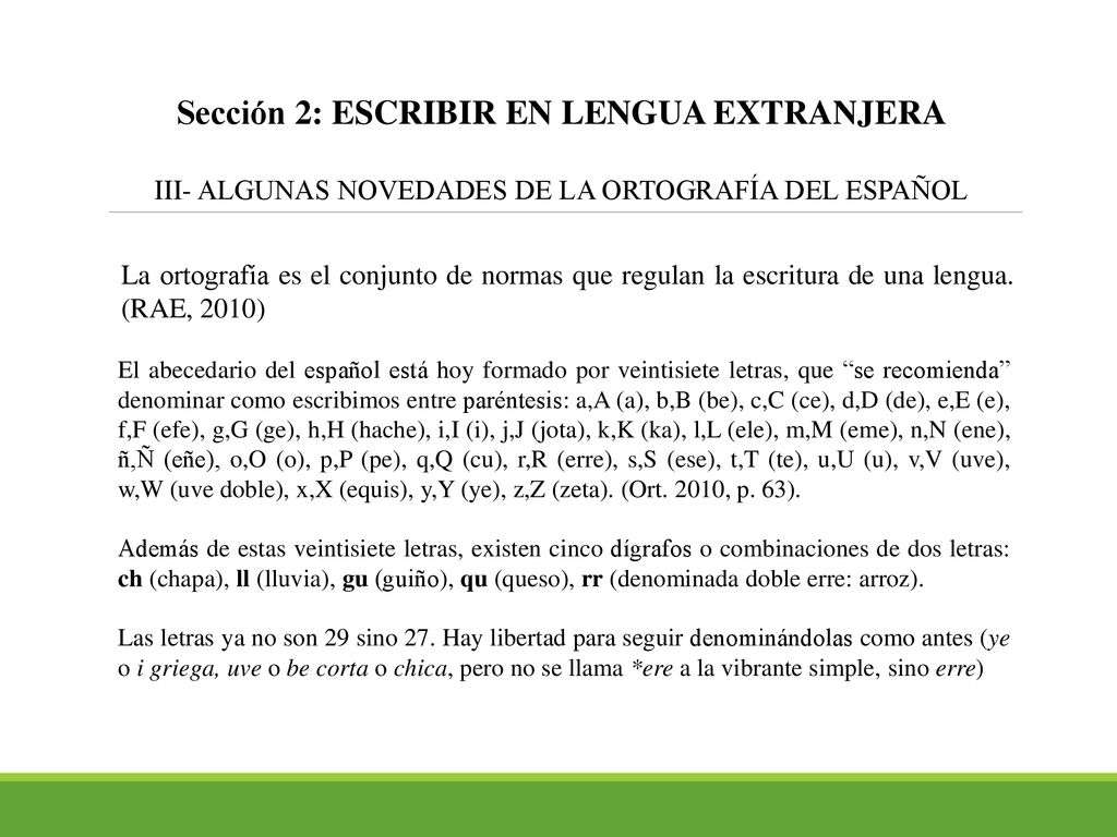Sección 2: ESCRIBIR EN LENGUA EXTRANJERA III- ALGUNAS NOVEDADES DE LA ORTOGRAFÍA DEL ESPAÑOL
