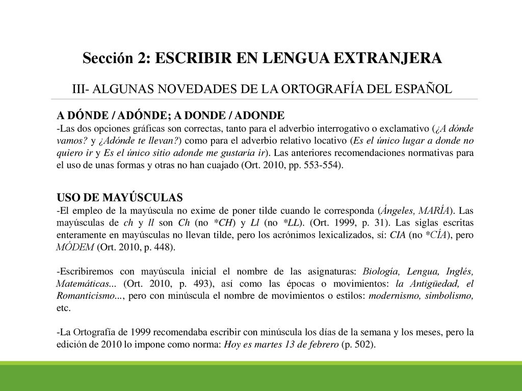 Sección 2: ESCRIBIR EN LENGUA EXTRANJERA III- ALGUNAS NOVEDADES DE LA ORTOGRAFÍA DEL ESPAÑOL