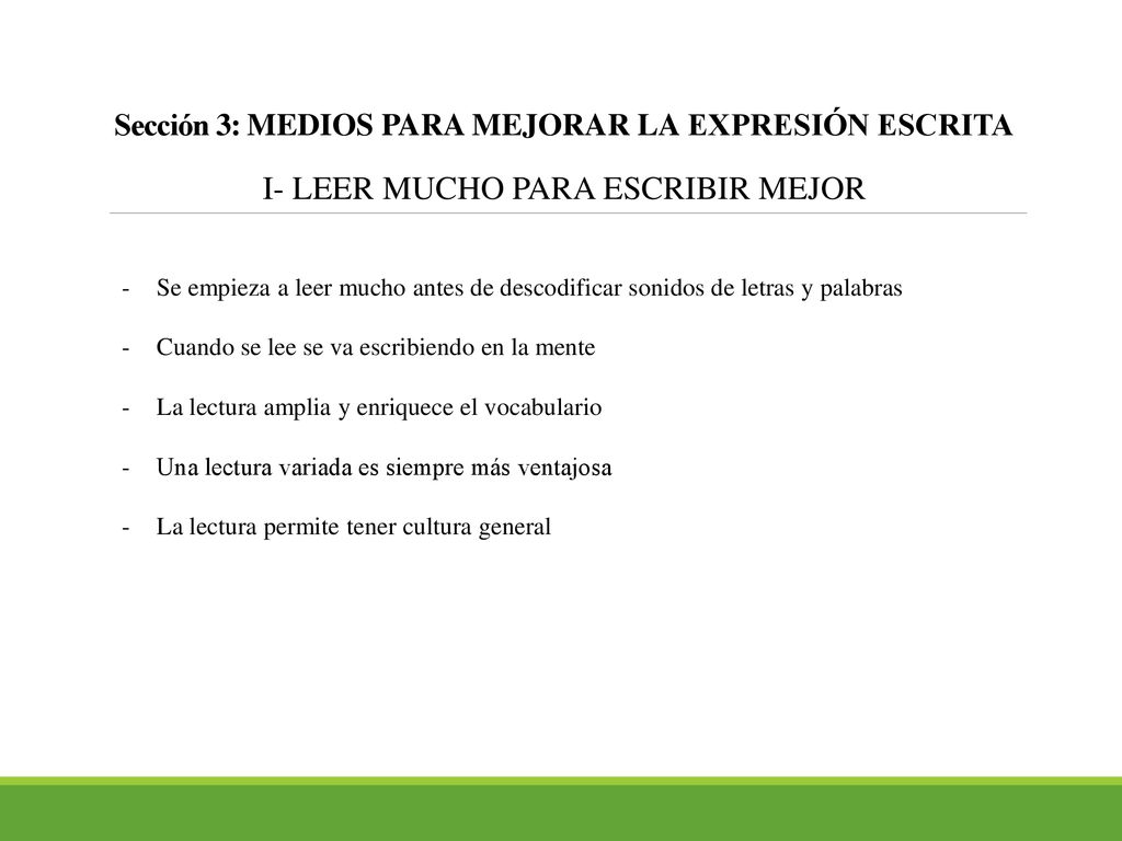 Sección 3: MEDIOS PARA MEJORAR LA EXPRESIÓN ESCRITA I- LEER MUCHO PARA ESCRIBIR MEJOR