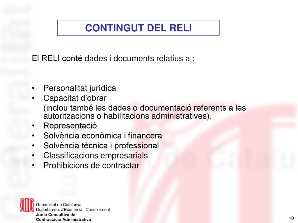CONTINGUT DEL RELI El RELI conté dades i documents relatius a :