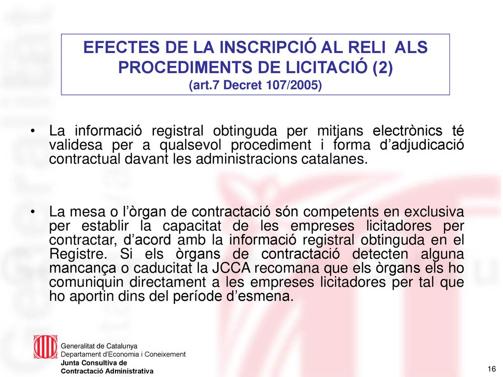 EFECTES DE LA INSCRIPCIÓ AL RELI ALS PROCEDIMENTS DE LICITACIÓ (2) (art.7 Decret 107/2005)