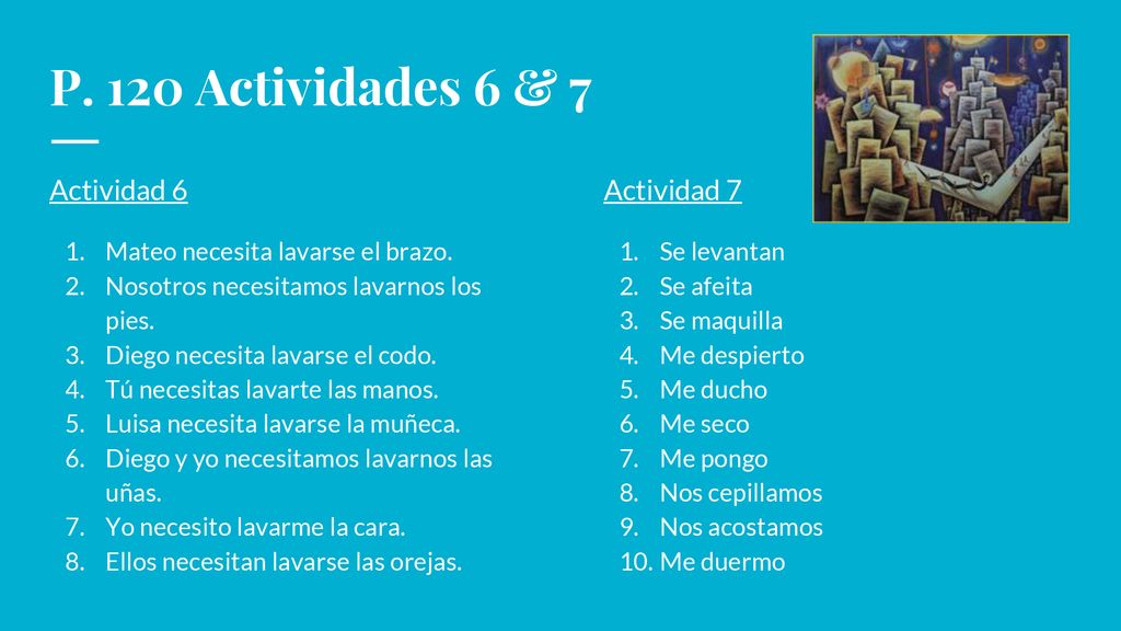 P. 120 Actividades 6 & 7 Actividad 6 Actividad 7