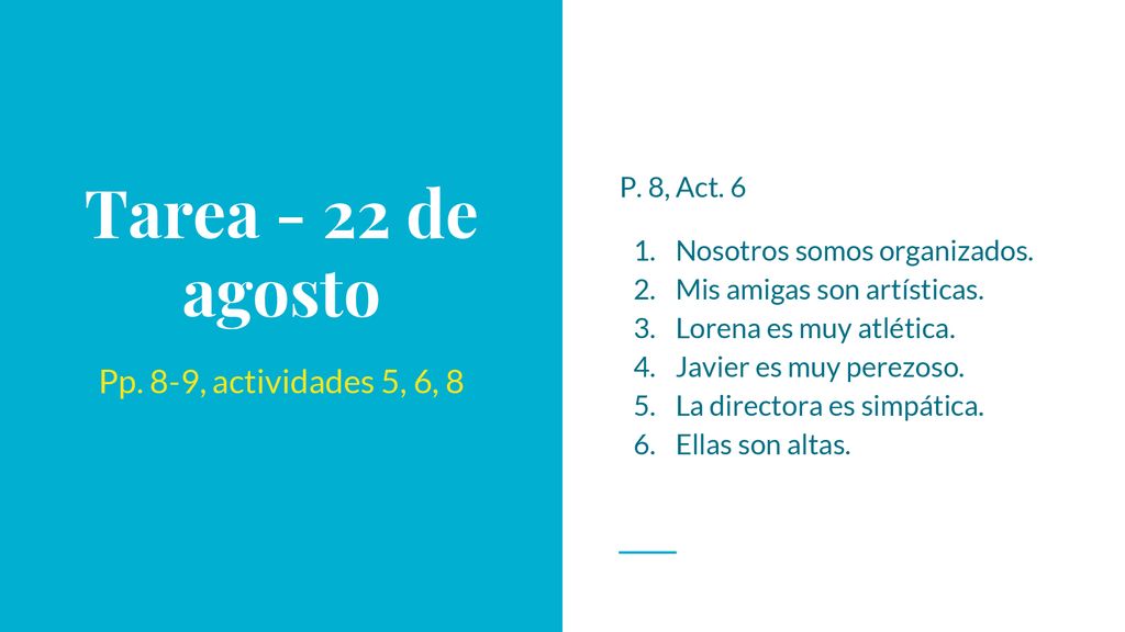 Tarea - 22 de agosto Pp. 8-9, actividades 5, 6, 8 P. 8, Act. 6