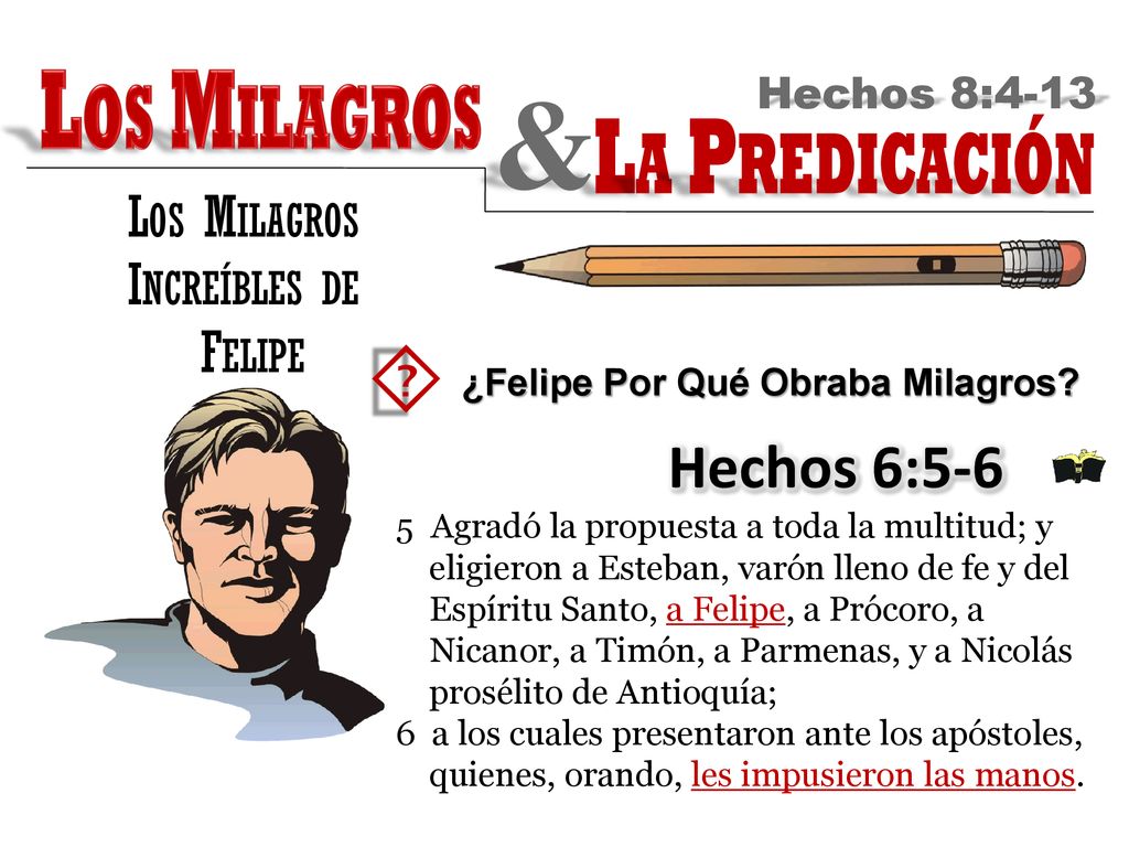 & ´ Hechos 6:5-6 Los Milagros La Predicación Los Milagros
