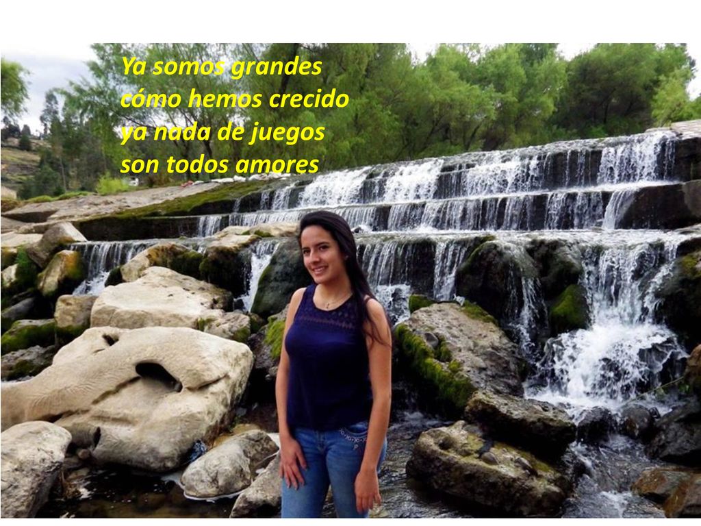 Ya somos grandes cómo hemos crecido ya nada de juegos son todos amores