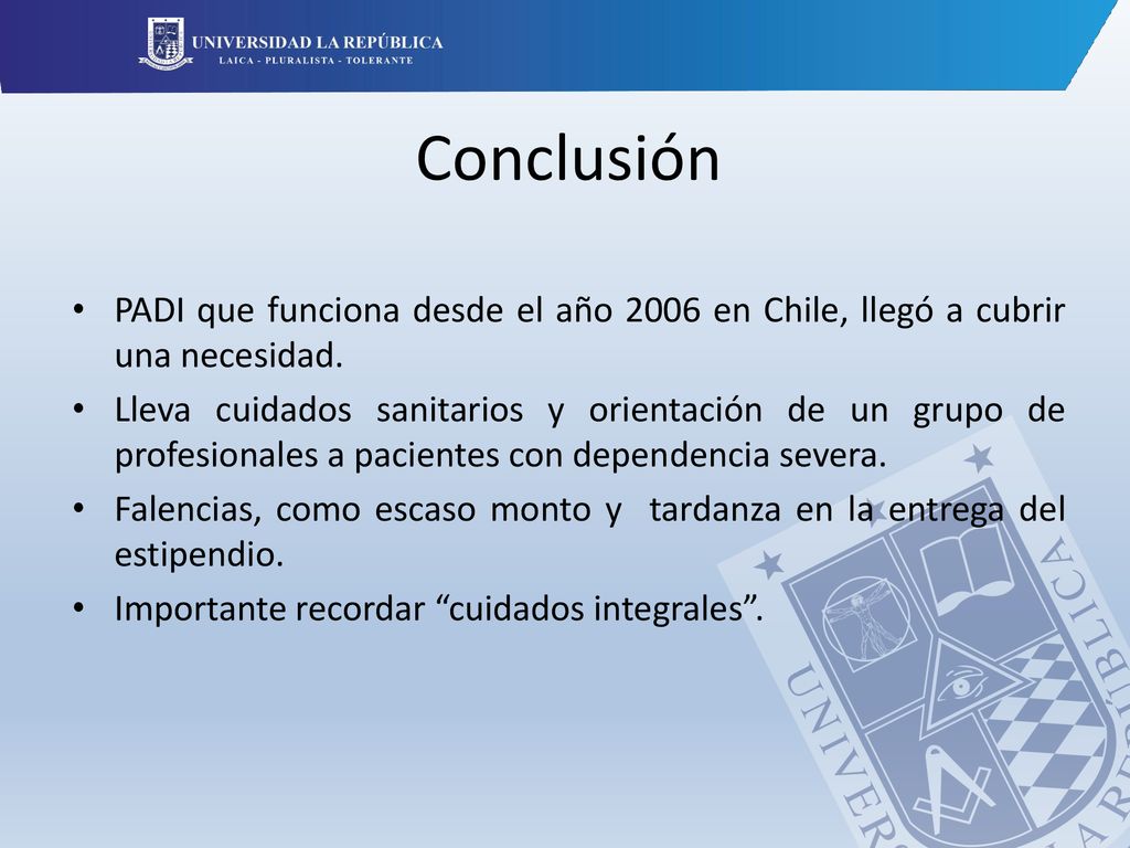 Conclusión PADI que funciona desde el año 2006 en Chile, llegó a cubrir una necesidad.