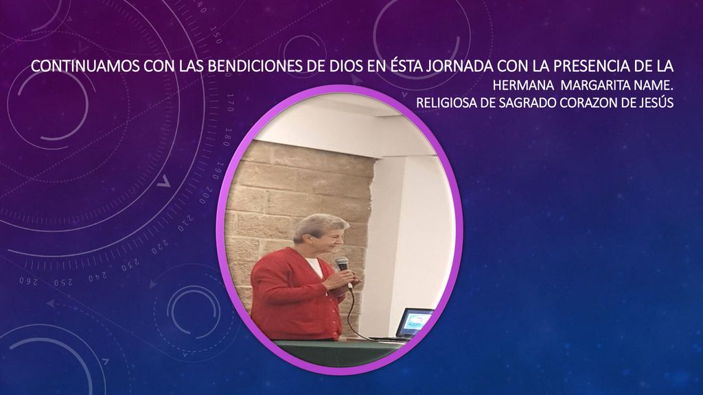 Continuamos con las bendiciones de Dios en ésta Jornada CON LA PRESENCIA DE LA HERMANA MARGARITA NAME.