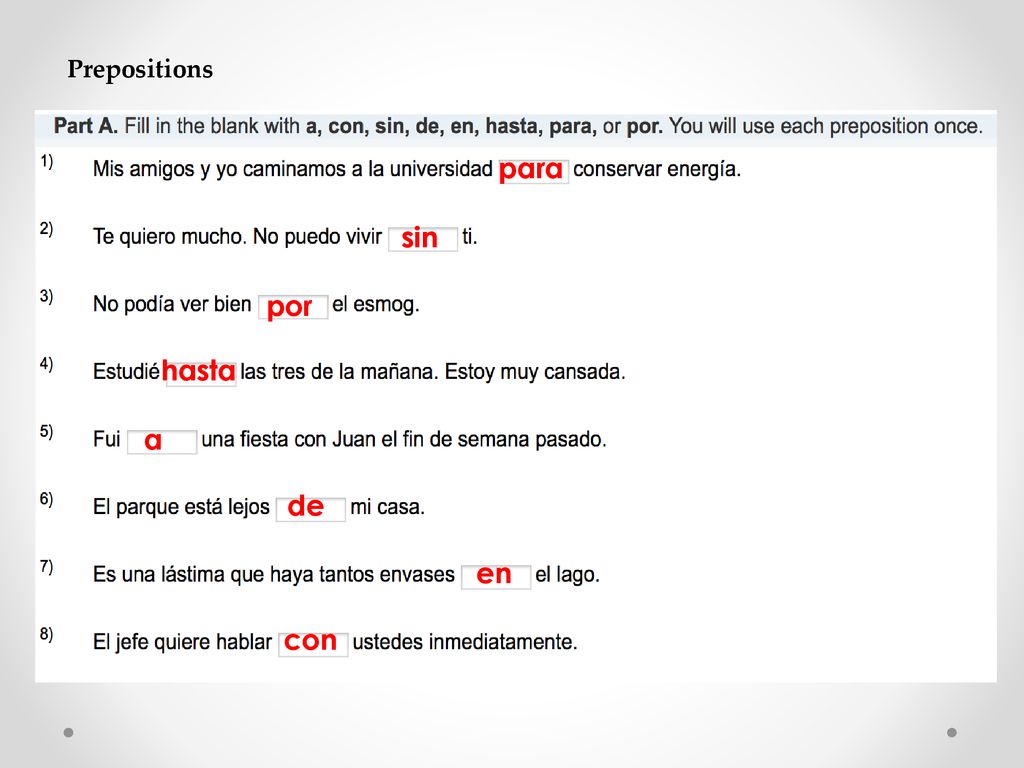 Prepositions para sin por hasta a de en con