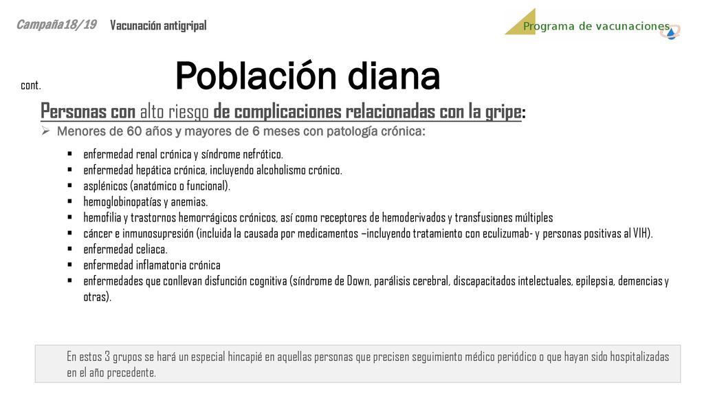 Campaña18/19 Vacunación antigripal. Población diana. cont. Personas con alto riesgo de complicaciones relacionadas con la gripe: