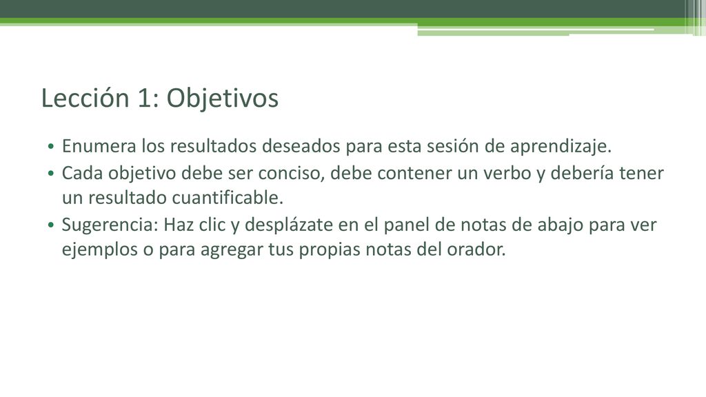 Lección 1: Objetivos Enumera los resultados deseados para esta sesión de aprendizaje.