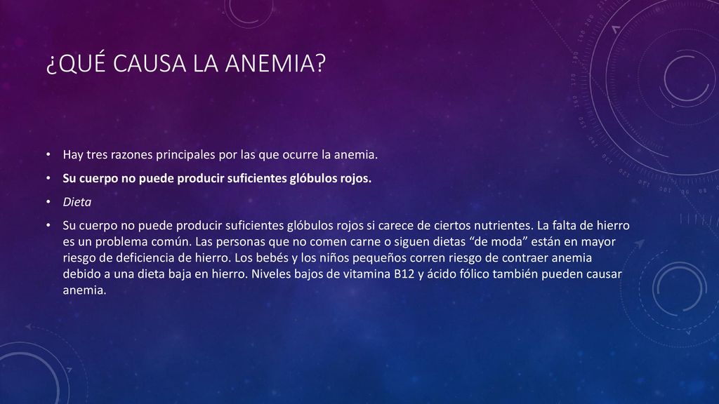 ¿Qué causa la anemia Hay tres razones principales por las que ocurre la anemia. Su cuerpo no puede producir suficientes glóbulos rojos.