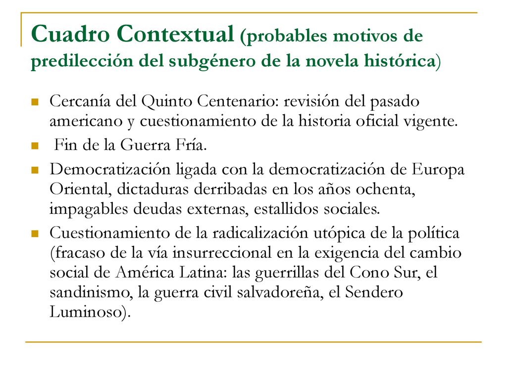 Cuadro Contextual (probables motivos de predilección del subgénero de la novela histórica)