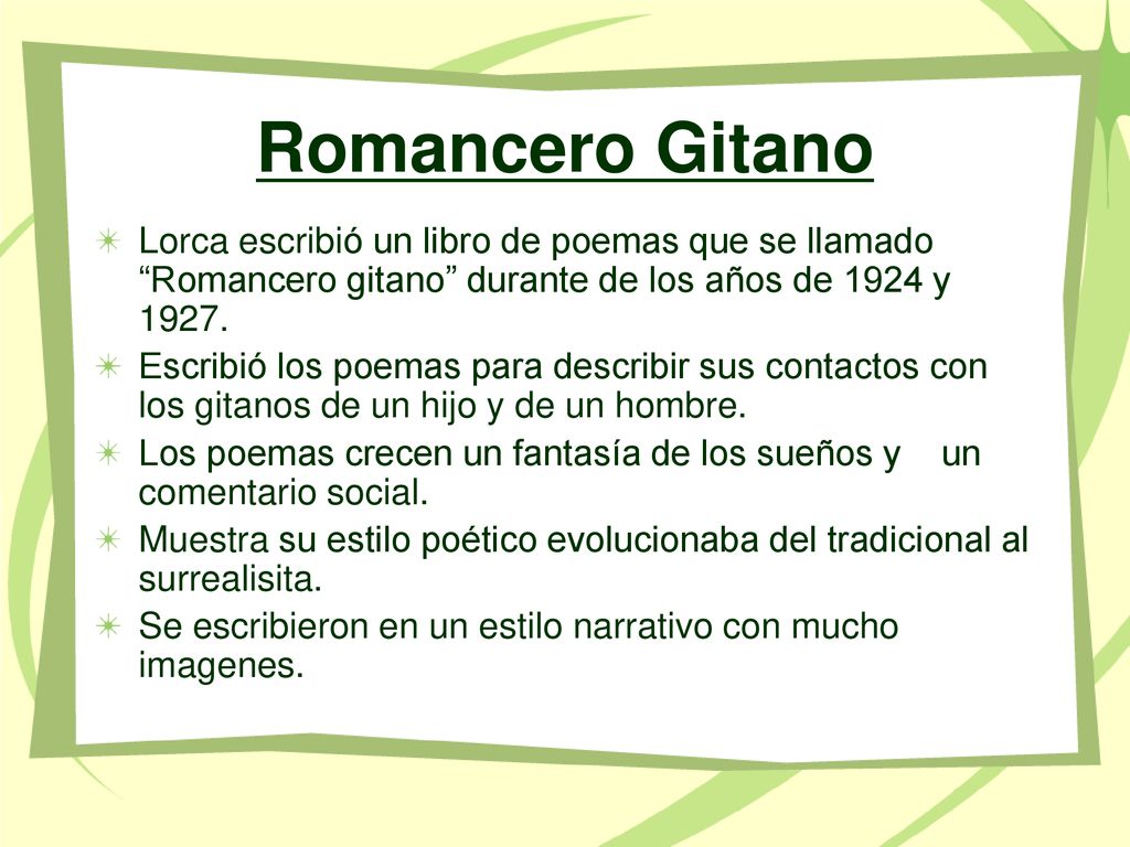 Romancero Gitano Lorca escribió un libro de poemas que se llamado Romancero gitano durante de los años de 1924 y