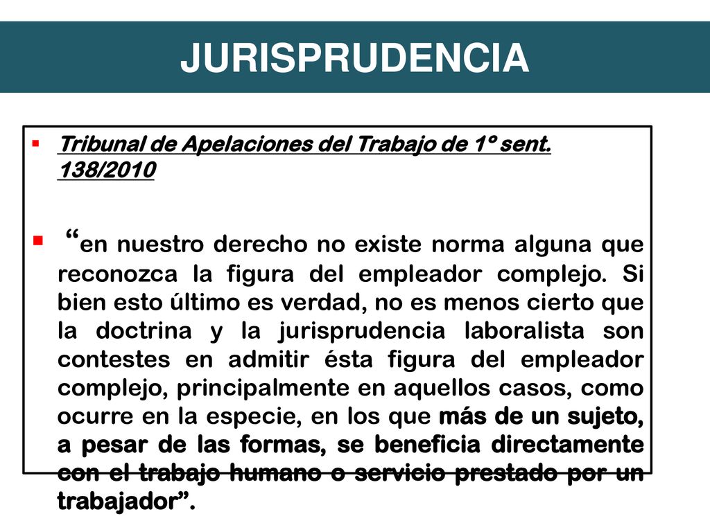 JURISPRUDENCIA Tribunal de Apelaciones del Trabajo de 1º sent. 138/2010. ctrinaria/jrisprudencial.