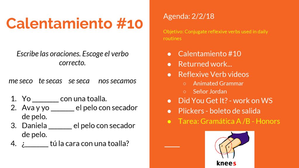 Calentamiento #10 Agenda: 2/2/18 Calentamiento #10 Returned work...