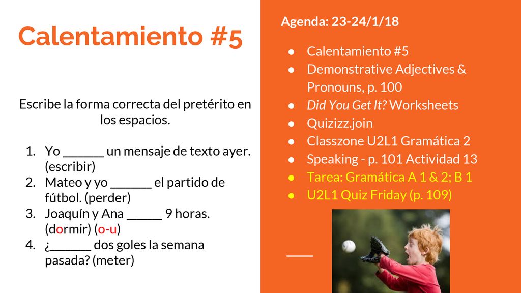 Escribe la forma correcta del pretérito en los espacios.