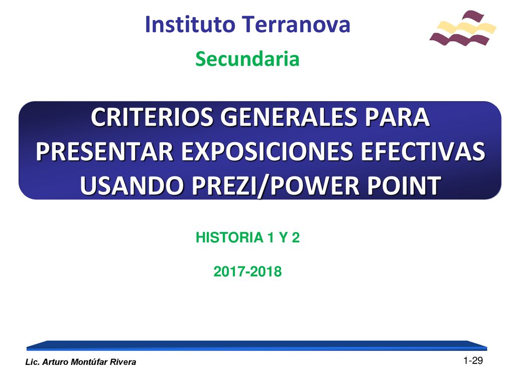 Instituto Terranova Secundaria. CRITERIOS GENERALES PARA PRESENTAR EXPOSICIONES EFECTIVAS USANDO PREZI/POWER POINT.