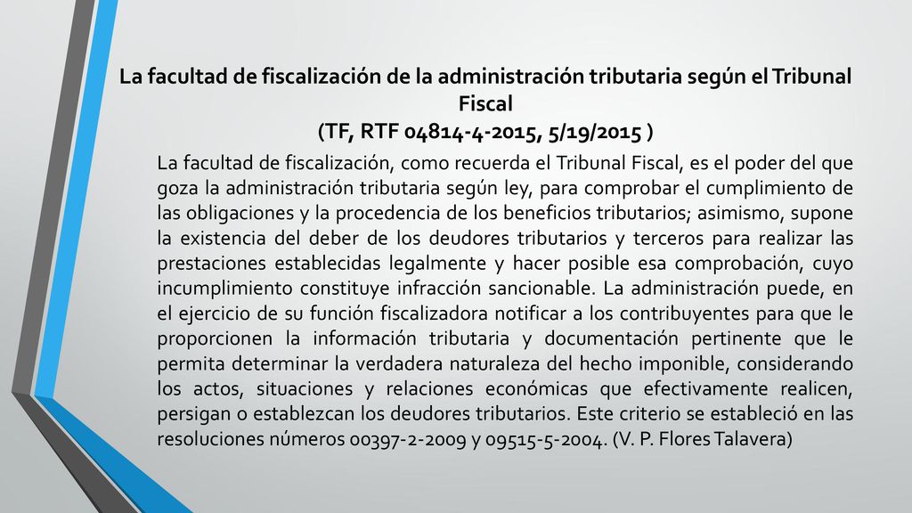 La facultad de fiscalización de la administración tributaria según el Tribunal Fiscal (TF, RTF , 5/19/2015 )