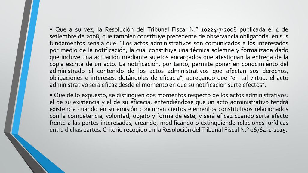 • Que a su vez, la Resolución del Tribunal Fiscal N