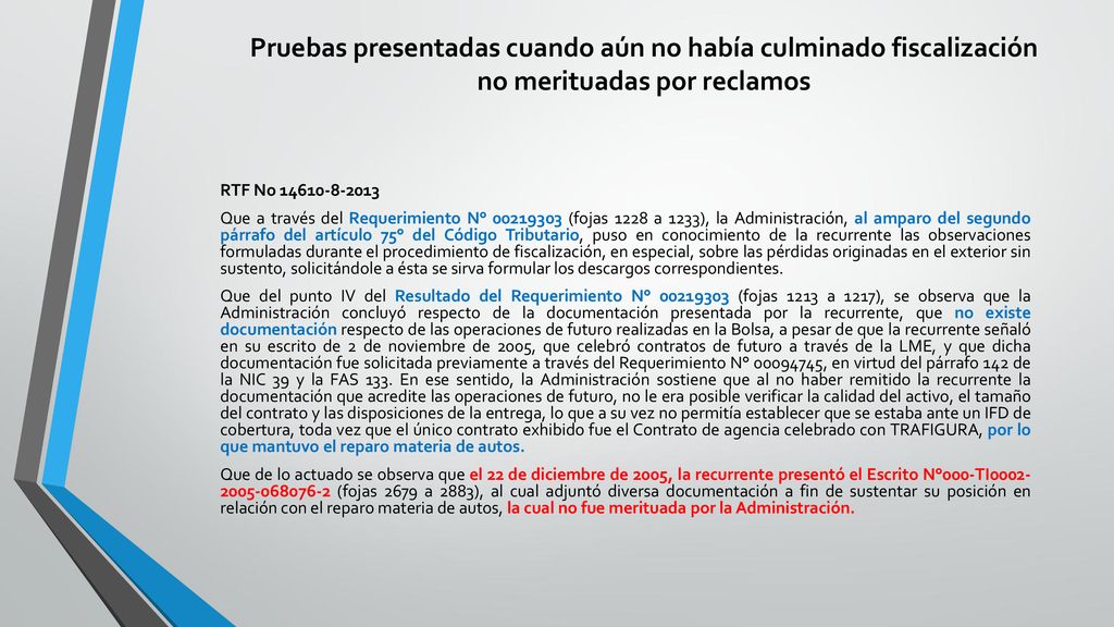 Pruebas presentadas cuando aún no había culminado fiscalización no merituadas por reclamos