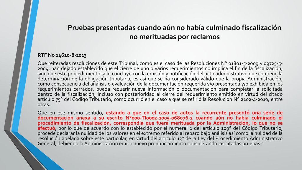 Pruebas presentadas cuando aún no había culminado fiscalización no merituadas por reclamos