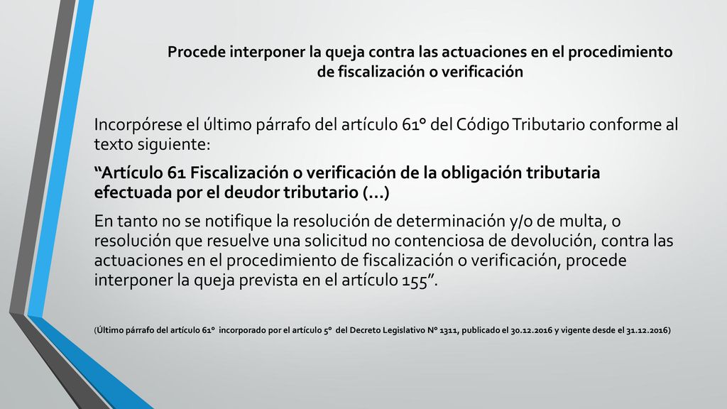 Procede interponer la queja contra las actuaciones en el procedimiento de fiscalización o verificación