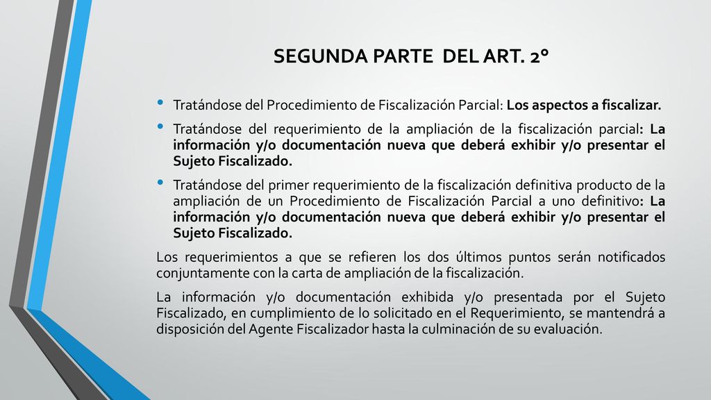 SEGUNDA PARTE DEL ART. 2° Tratándose del Procedimiento de Fiscalización Parcial: Los aspectos a fiscalizar.