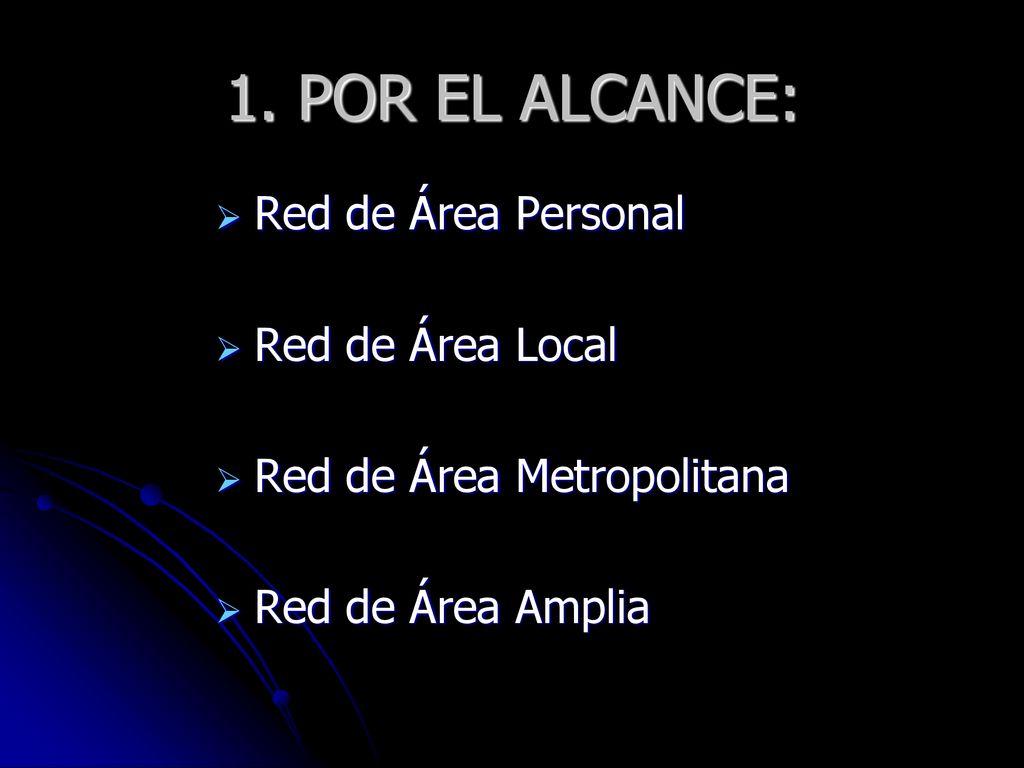 POR EL ALCANCE: Red de Área Personal Red de Área Local