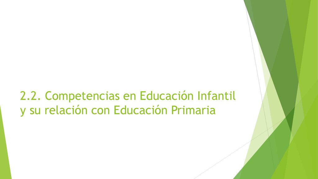 2.2. Competencias en Educación Infantil y su relación con Educación Primaria