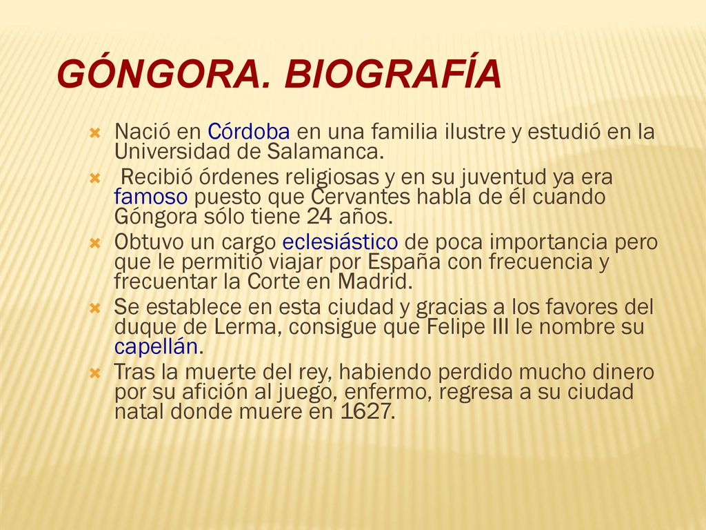GÓNGORA. BIOGRAFÍA Nació en Córdoba en una familia ilustre y estudió en la Universidad de Salamanca.