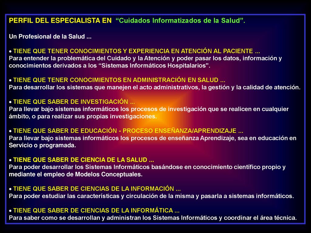 PERFIL DEL ESPECIALISTA EN Cuidados Informatizados de la Salud .