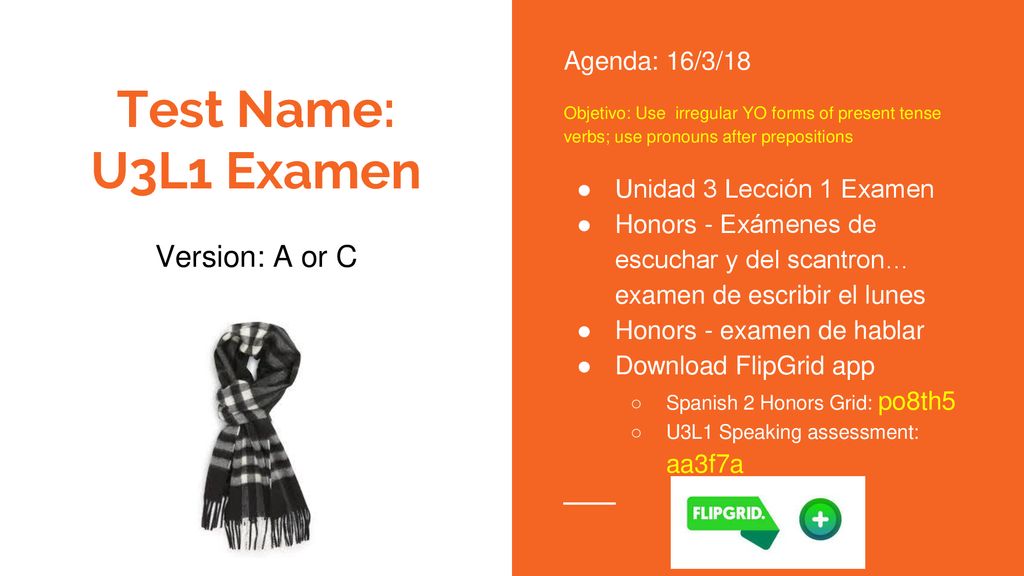 Test Name: U3L1 Examen Version: A or C Agenda: 16/3/18