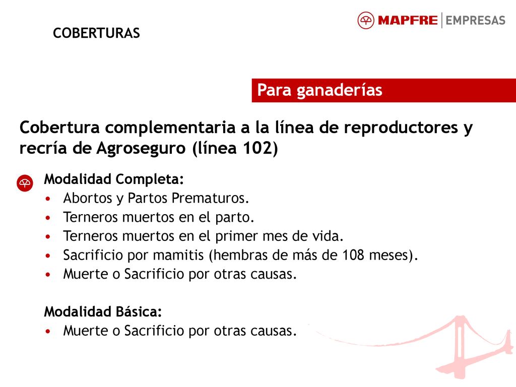 COBERTURAS Para ganaderías. Cobertura complementaria a la línea de reproductores y recría de Agroseguro (línea 102)