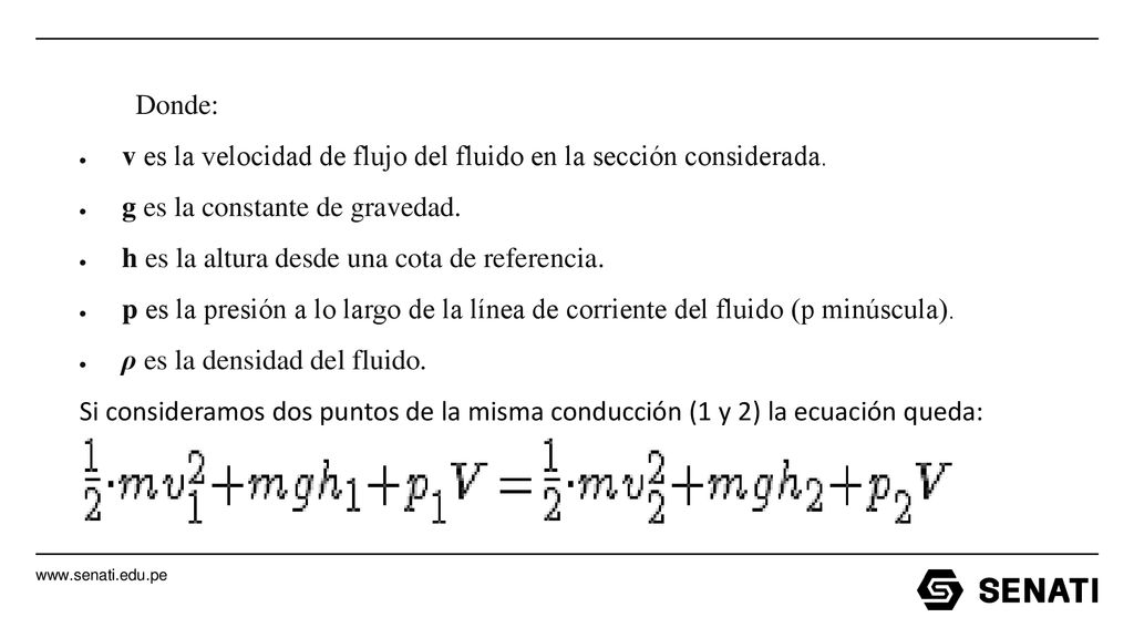 Donde: v es la velocidad de flujo del fluido en la sección considerada. g es la constante de gravedad.