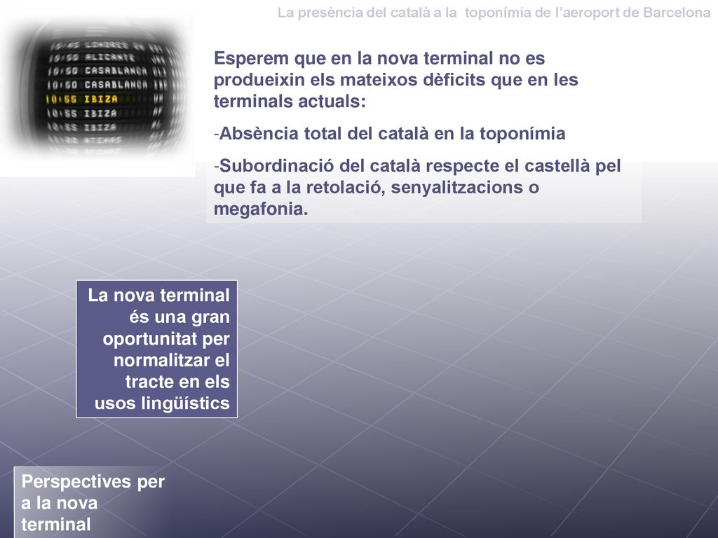 Esperem que en la nova terminal no es produeixin els mateixos dèficits que en les terminals actuals: