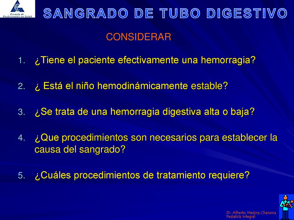 CONSIDERAR ¿Tiene el paciente efectivamente una hemorragia ¿ Está el niño hemodinámicamente estable
