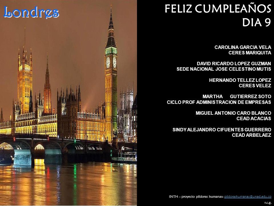 Londres FELIZ CUMPLEAÑOS DIA 9 CAROLINA GARCIA VELA CERES MARIQUITA