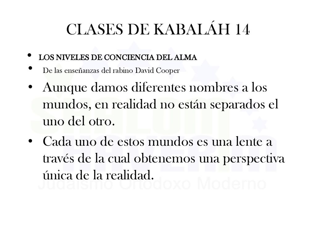 CLASES DE KABALÁH 14 LOS NIVELES DE CONCIENCIA DEL ALMA. De las enseñanzas del rabino David Cooper.