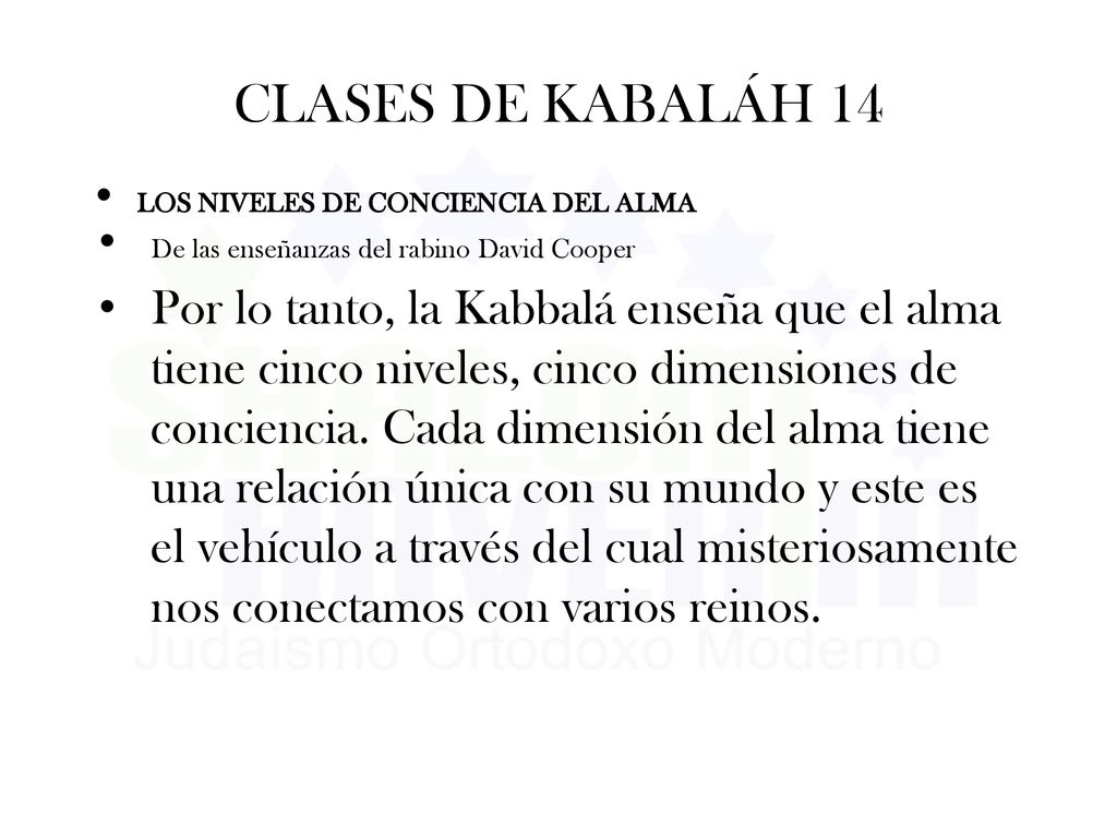 CLASES DE KABALÁH 14 LOS NIVELES DE CONCIENCIA DEL ALMA. De las enseñanzas del rabino David Cooper.
