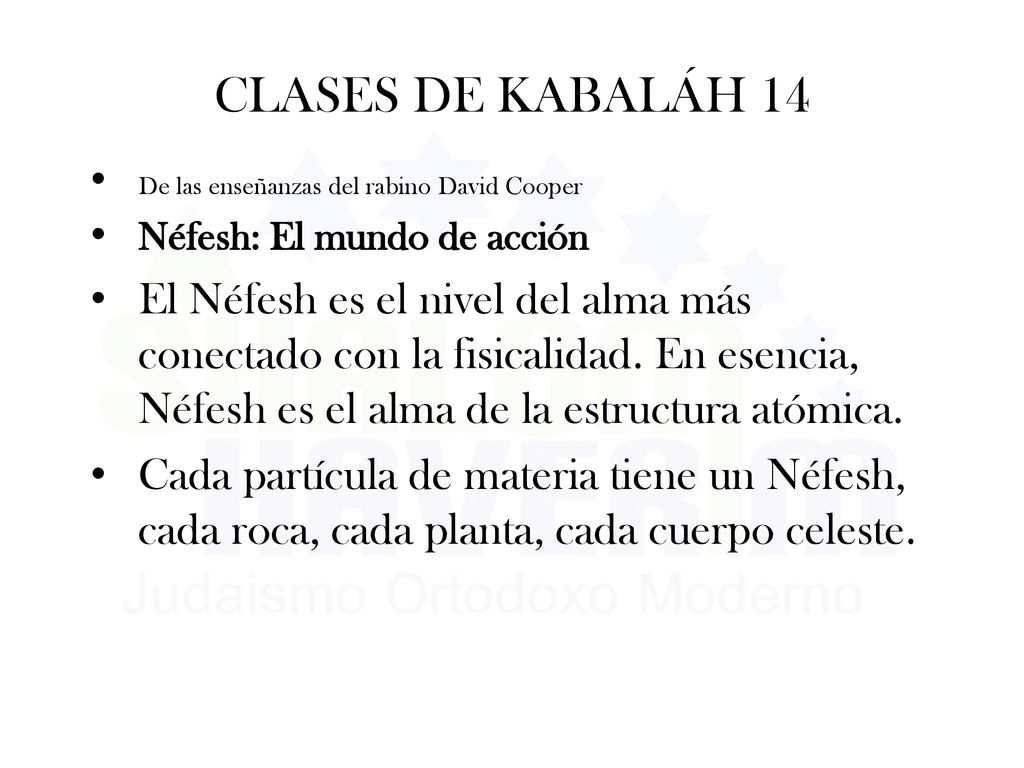 CLASES DE KABALÁH 14 De las enseñanzas del rabino David Cooper. Néfesh: El mundo de acción.