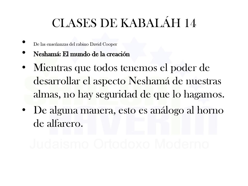 CLASES DE KABALÁH 14 De las enseñanzas del rabino David Cooper. Neshamá: El mundo de la creación.