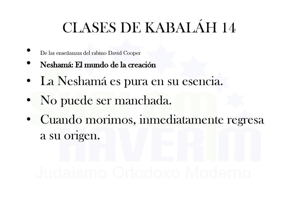 CLASES DE KABALÁH 14 La Neshamá es pura en su esencia.