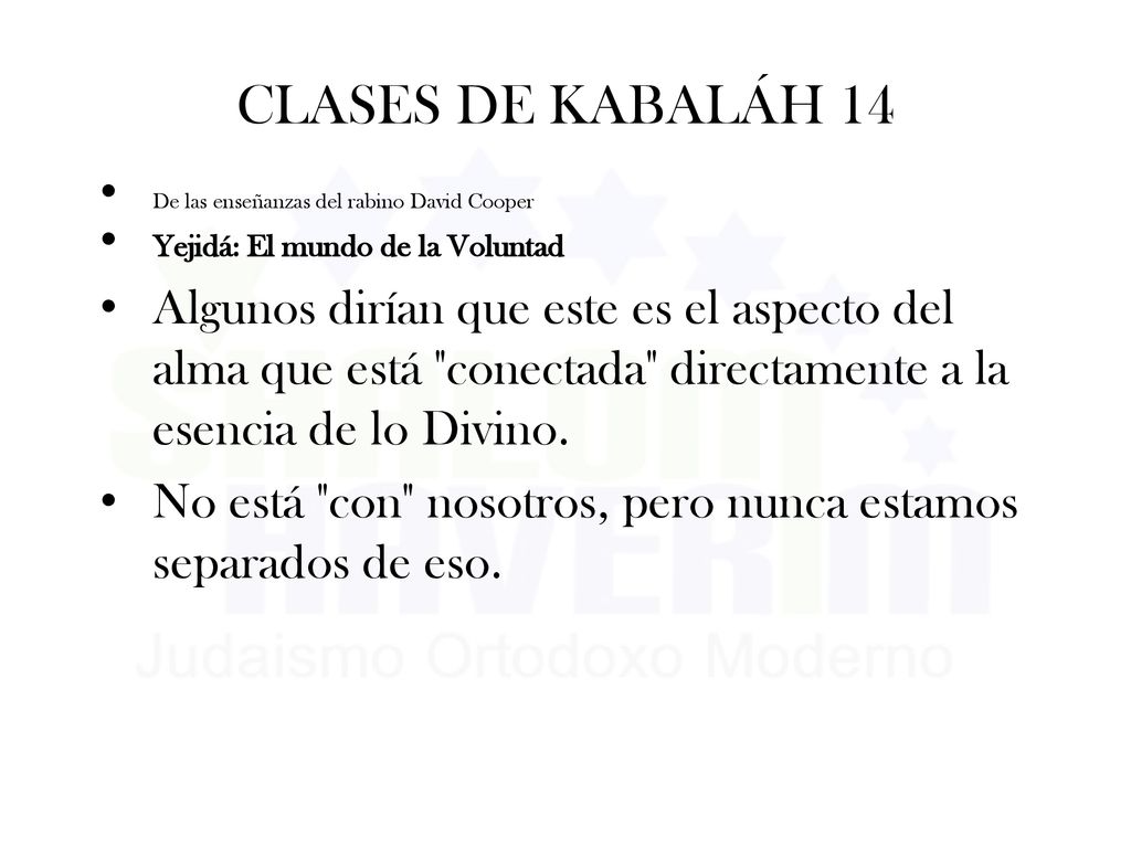 CLASES DE KABALÁH 14 De las enseñanzas del rabino David Cooper. Yejidá: El mundo de la Voluntad.