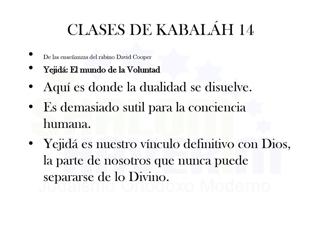 CLASES DE KABALÁH 14 Aquí es donde la dualidad se disuelve.