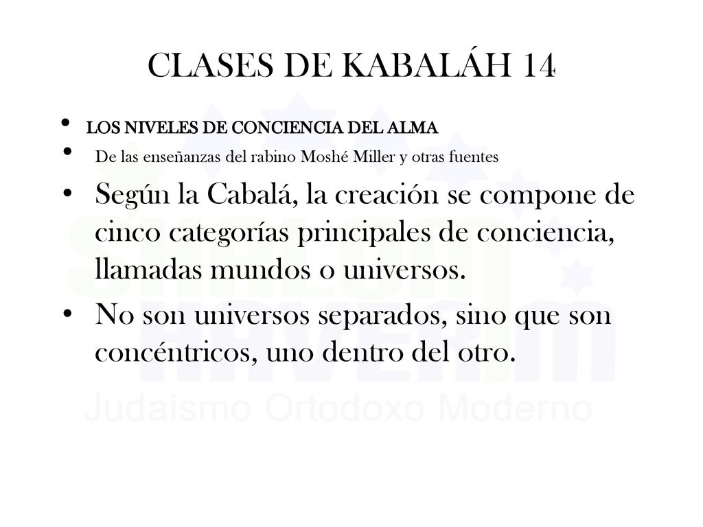 CLASES DE KABALÁH 14 LOS NIVELES DE CONCIENCIA DEL ALMA. De las enseñanzas del rabino Moshé Miller y otras fuentes.