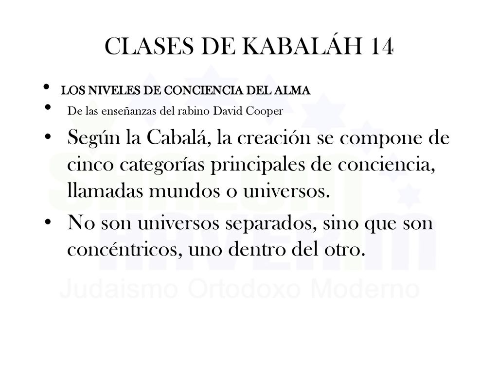 CLASES DE KABALÁH 14 LOS NIVELES DE CONCIENCIA DEL ALMA. De las enseñanzas del rabino David Cooper.