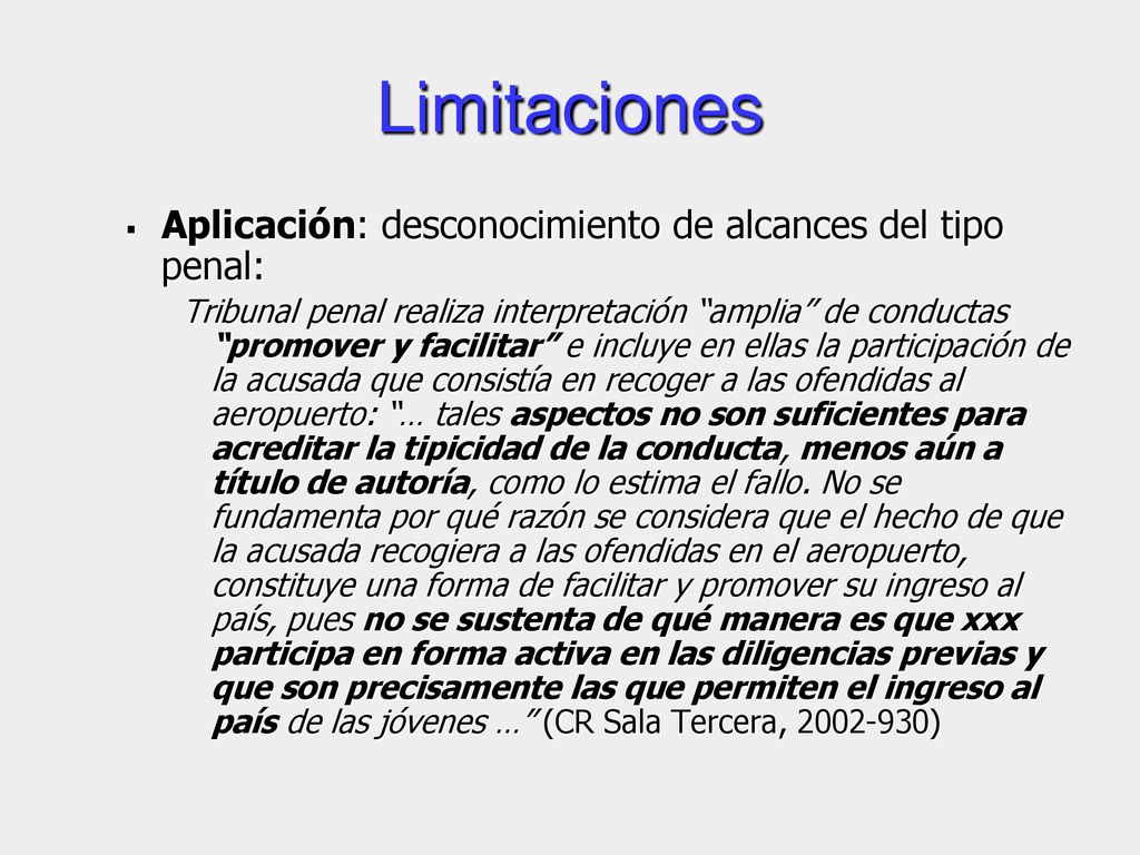 Limitaciones Aplicación: desconocimiento de alcances del tipo penal: